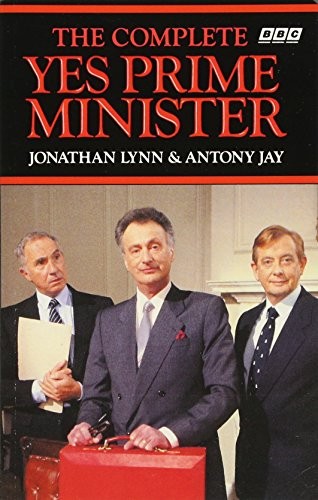 The Complete Yes Prime Minister: The Diaries of the Right Hon.Ja