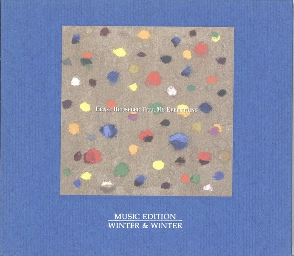 Ernst Reijseger - Tell Me Everything | CD G