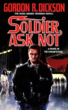 Soldier, Ask Not : A Novel in the Chide Cyle Gordon R. Dickson