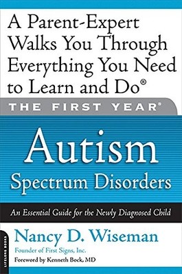 The First Year: Autism Spectrum Disorders: An Essential Guide fo