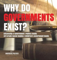 Universal Politics | Why Do Governments Exist? Citizenship & Government...