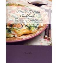 Aeri's Korean Cookbook 1: 100 authentic Korean recipes from the popular...