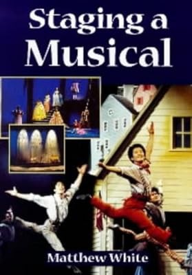Staging a Musical (Backstage), White, Matthew, Used; Good Book