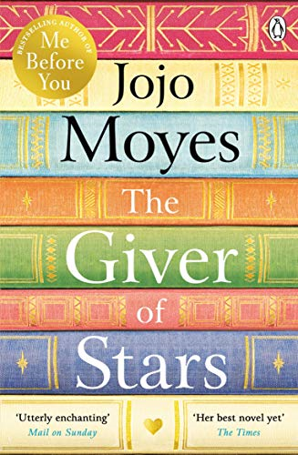 The Giver of Stars: The spellbinding love story from the... - Moyes, Jojo