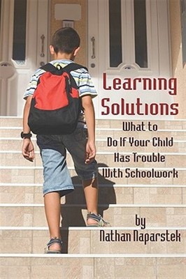 Learning Solutions : What to Do If Your Child Has Trouble With Schoolwork, Pa...
