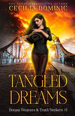 Tangled Dreams | A Dream Weavers and Truth Seekers Book | Cecilia Dominic | Buch