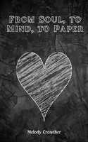 Melody Crowther | From Soul, To Mind, To Paper | Taschenbuch | Englisch (2023)
