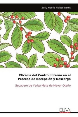 Eficacia del Control Interno en el Proceso de Recepcin y Descarga: Secadero de Y