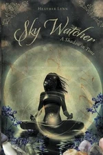 Sky Watcher: A Shadow in Time by Heather Lynn (English) Paperback Book