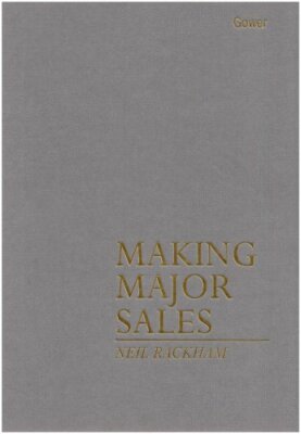 Making Major Sales,Neil Rackham