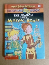 Magic School Bus Chapter Bks.: The Search for the Missing Bones by Eva Moore and