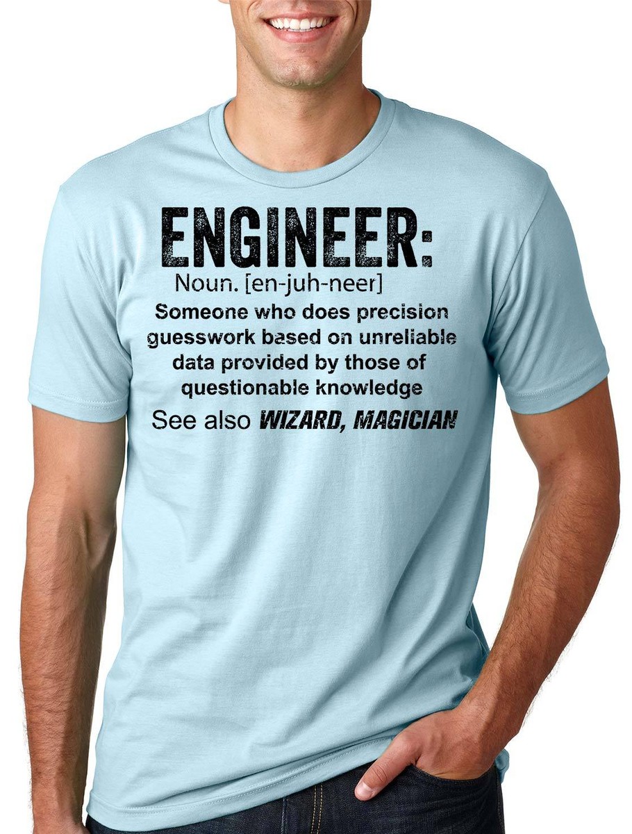 Engineer T-Shirt Funny Gift For Engineer Engineering Tee