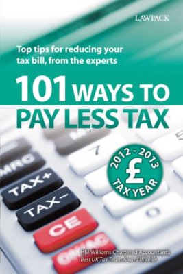 101 Ways to Pay Less Tax 2012 By H. M. Williams