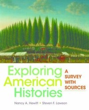 Exploring American Histories, Combined Volume A Survey with Sources 2nd Edition