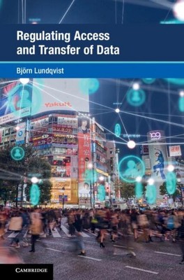 Björn Lundqvist Regulating Access and Transfer of Data
