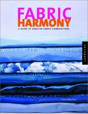 FABRIC HARMONY: A DECORATING GUIDE TO CREATIVE FABRIC AND By Tara Mclellan *VG+*