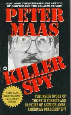 Killer Spy: Inside Story of the FBI's Pursuit and Capture of Aldrich Ames,...