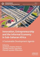 Innovation, Entrepreneurship And The Informal Economy In Sub-Saharan Africa Ayod