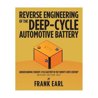 Reverse Engineering of the Deep-Cycle Automotive Battery: Understanding the D...
