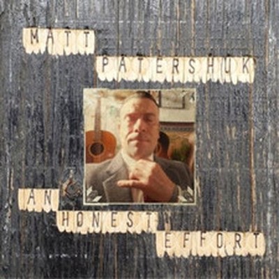 MATT PATERSHUK AN HONEST EFFORT (CD) ALBUM DIGIPAK