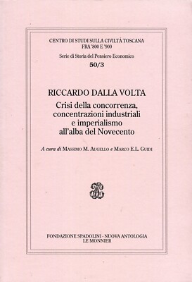 Riccardo Dalla Volta, Krise des Wettbewerbs Industriekonzentrationen 900