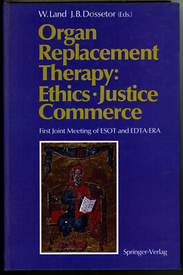 Organ replacement therapy - ethics, justice, commerce ; Munich, December 1990