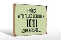 Holzschild Spruch 30X20Cm FrüHer Was Alles Leichter Holz Deko Schild Wooden Sign