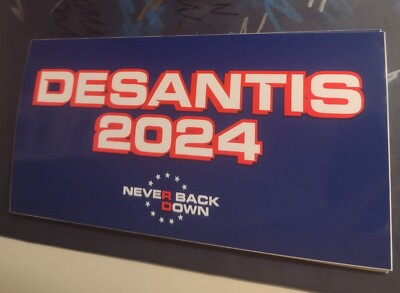 Ron Desantis 2024 Presidential Candidate Never Back Down Bumper Sticker