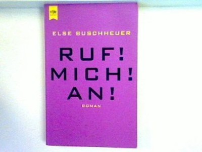 Ruf! Mich! An! Buschheuer, Else: