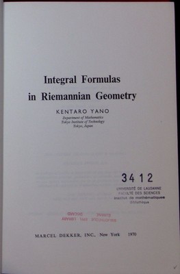Integral formulas in Riemannian geometry Kentaro Yano. Pure and Applied  2503134