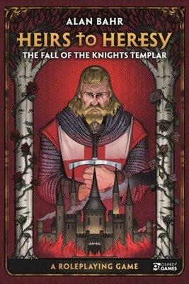 Heirs to Heresy The Fall of the Knights Templar by Alan Bahr HARDBACK