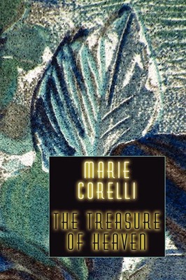 Marie Corelli | The Treasure of Heaven | Taschenbuch | Englisch (2025)