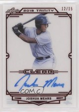 2019 Leaf Trinity Clear Auto Red 12/15 Joshua Mears #CA-JM1 Auto 01x1
