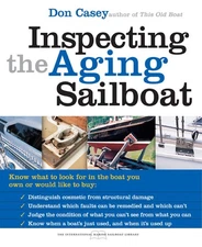 Inspecting the Aging Sailboat (The International Marine Sailboat Library) - ...