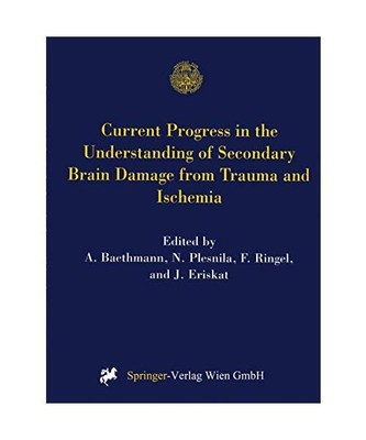 Current Progress in the Understanding of Secondary Brain Damage from Trauma and 