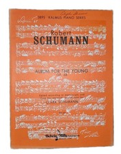 Robert Schumann Album for the Young Op 68 Piano Sheet Music Book Kalmus 3895 Robert Schumann Album for the Young Op 68 Piano Sheet Music Book Kalmus 3895