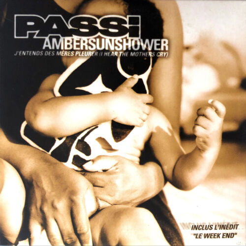 Passi - Ambersunshower ‎CD Single J'entends Des Mères Pleurer (I Heard The Mothe - Foto 1 di 2
