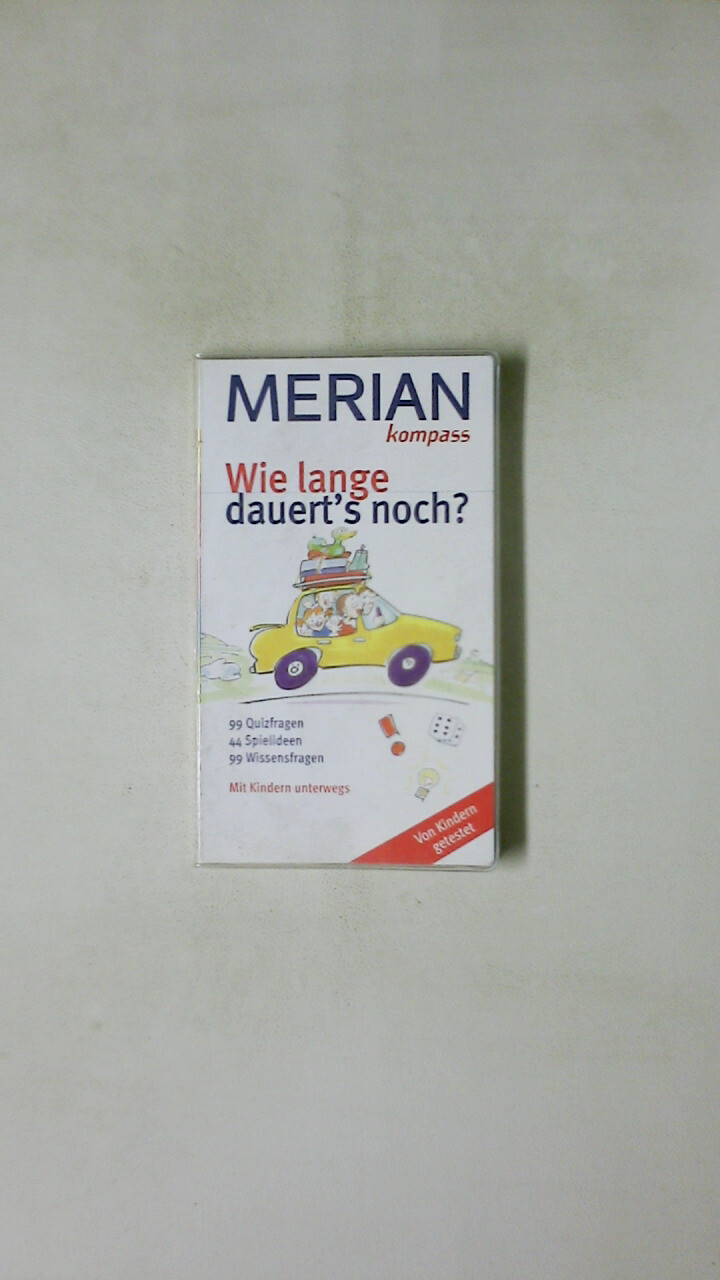 99949 Martina Gorgas WIE LANGE DAUERT'S NOCH? 99 Quizfragen, 44 Spielideen, 99