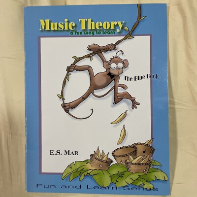 Music Theory A Fun Way to Learn Blue Book by E. S. Mar; for Kids; 2008 Malaysia