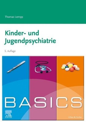 BASICS Kinder- und Jugendpsychiatrie ~ Thomas Lempp ~  9783437426728