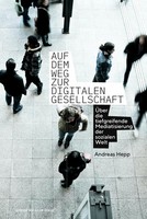 Auf Dem Weg Zur Digitalen Gesellschaft ~ Andreas Hepp ~ 9783869625997