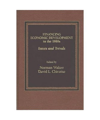 Financing Economic Development in the 1980s: Issues and Trends, David Chicoine
