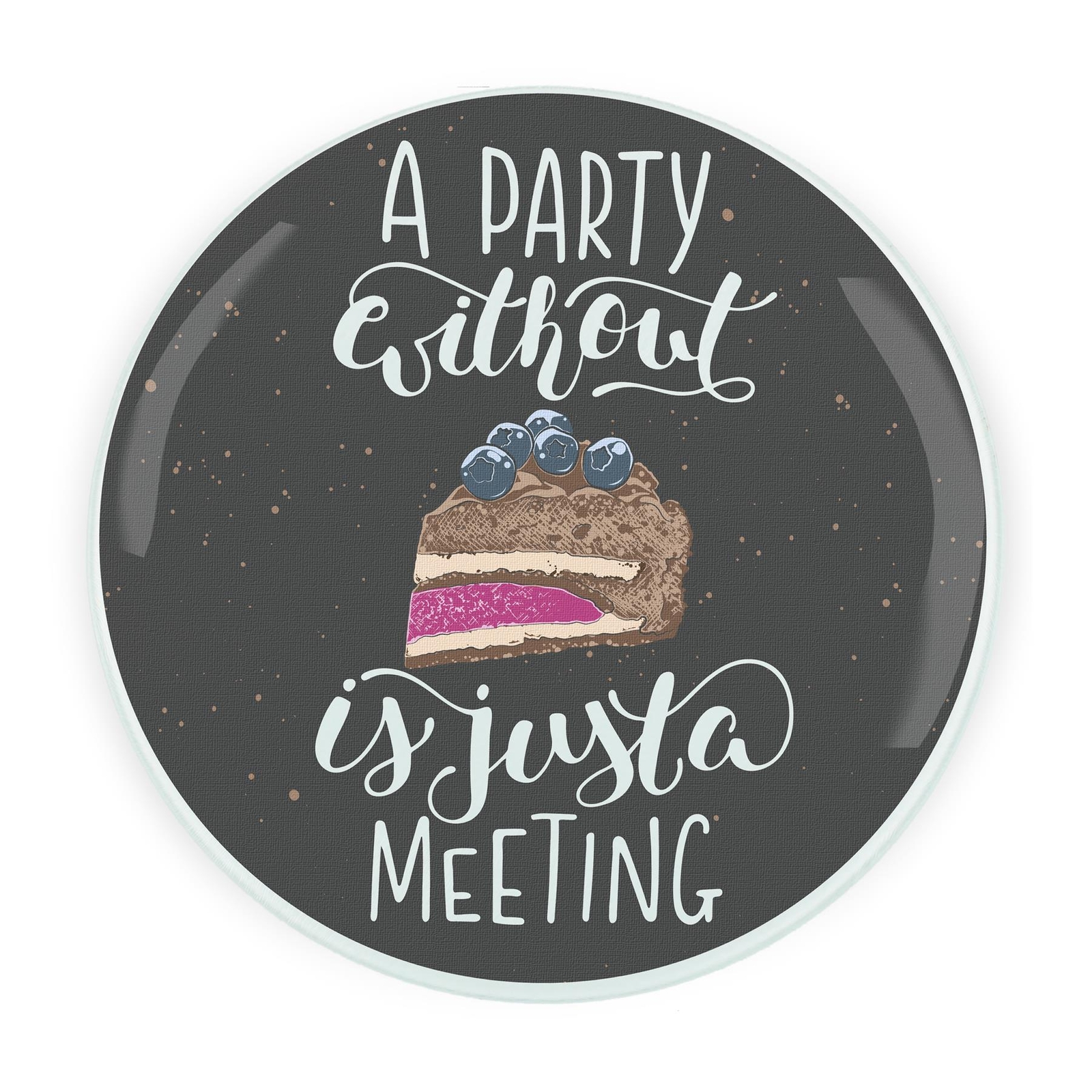 Party Without Cake Round Worktop Protector - Food Themed Glass Kitchen Gifts