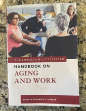 The Rowman and Littlefield Handbook on Aging and Work 2023