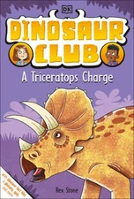 Dinosaur Club: A Triceratops Charge - Paperback By Stone, Rex - VERY GOOD