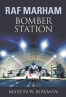 RAF MARHAM by BOWMAN, MARTIN W Paperback Self Help Business
