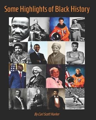 Some Highlights of Black History by Carl Scott Harker Paperback Book