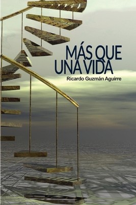 Mas que una vida by Ricardo Guzman Aguirre (Spanish) Paperback Book