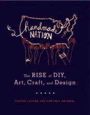 Handmade Nation : The Rise of DIY, Art, Craft, and Design Paperba
