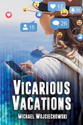 Vicarious Vacations by Michael Wojciechowski (Paperback, 2020)